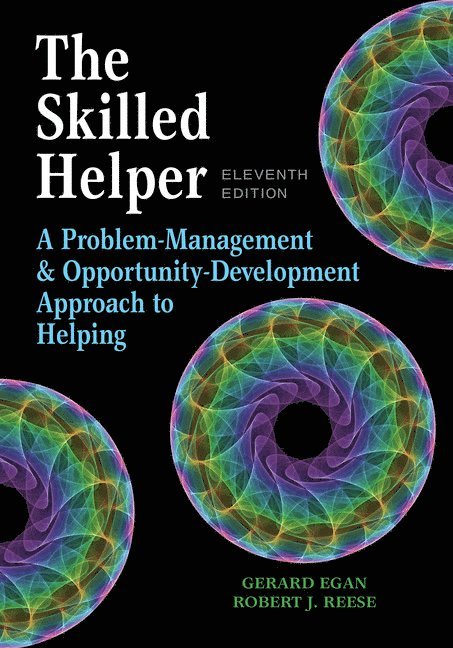 Gerard Egan, Robert Reese - The Skilled Helper: A Problem-Management and Opportunity-Development Approach to Helping, Inbunden