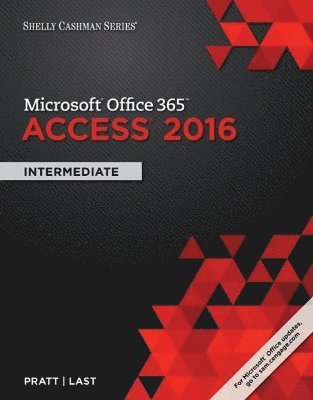 Philip Pratt, Mary Last, Philip (Grand Valley State University) Pratt - Shelly Cashman SeriesÂ® MicrosoftÂ® Office 365 & Access 2016, Häftad