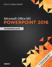 bokomslag Shelly Cashman Series Microsoft Office 365 & PowerPoint 2016