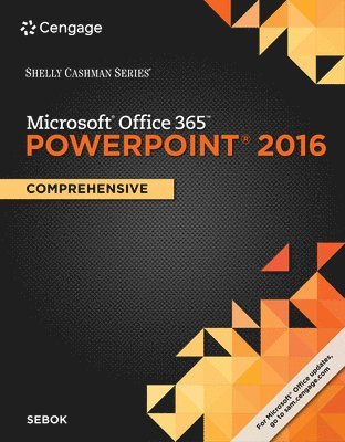 Shelly Cashman Series MicrosoftOffice 365 & PowerPoint 2016: Comprehensive 1