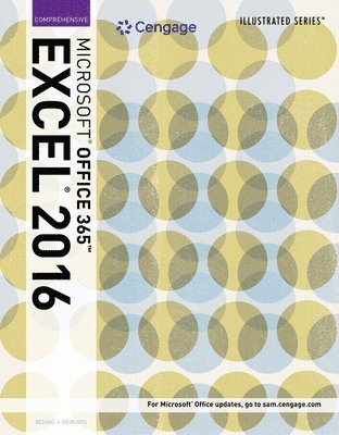 Illustrated MicrosoftÂ® Office 365 & Excel 2016