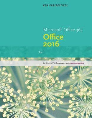 New Perspectives Microsoft Office 365 & Office 2016 1