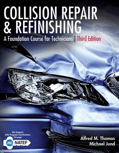 Alfred Thomas, Michael Jund - Collision Repair and Refinishing, Inbunden