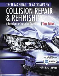 bokomslag Tech Manual for Thomas/Jund's Collision Repair and Refinishing: A Foundation Course for Technicians