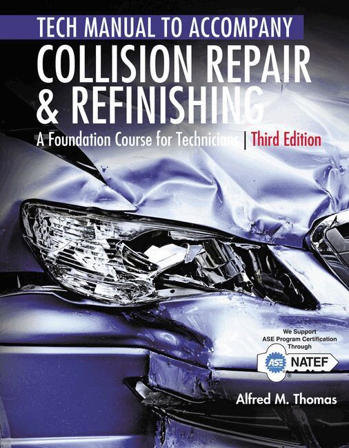 Alfred Thomas, Michael Jund - Tech Manual for Thomas/Jund's Collision Repair and Refinishing: A Foundation Course for Technicians, Häftad
