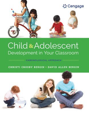 Child and Adolescent Development in Your Classroom, Chronological Approach 1