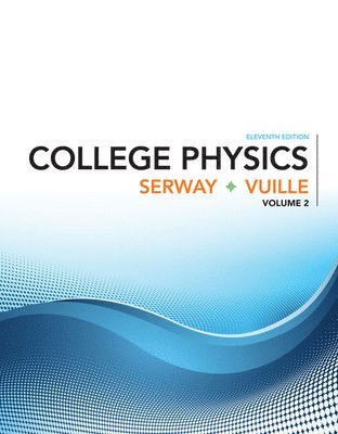 Raymond Serway, Chris Vuille, Raymond (James Madison University (Emeritus)) Serway, Chris (Embry-Riddle Aeronautical University) Vuille - College Physics, Volume 2, Häftad