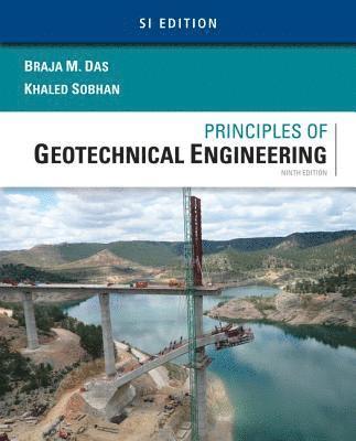 Principles of Geotechnical Engineering, SI Edition 1