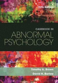 bokomslag Casebook in Abnormal Psychology