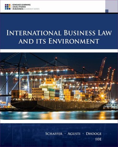 Richard Schaffer, Filiberto Agusti, Lucien Dhooge - International Business Law and Its Environment, Inbunden