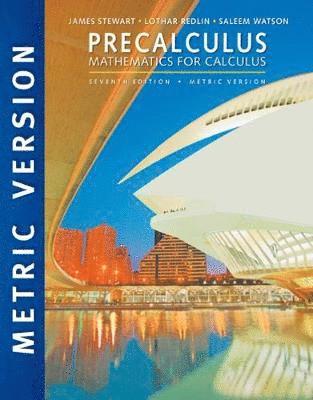 Precalculus: Mathematics for Calculus, International Metric Edition 1