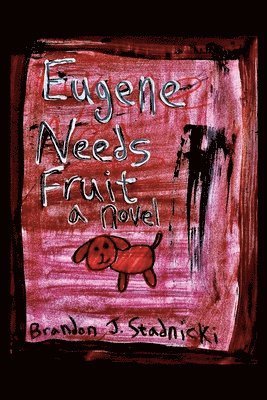 bokomslag Eugene Needs Fruit