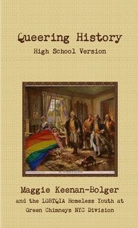 bokomslag Queering History: High School Version
