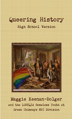 bokomslag Queering History: High School Version