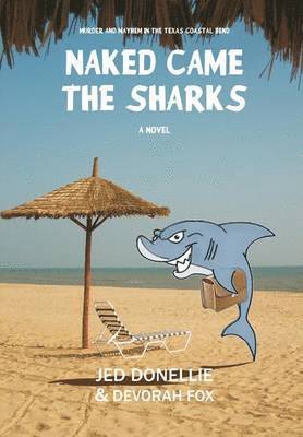 Jed Donellie, Devorah Fox - Naked Came the Sharks, Inbunden