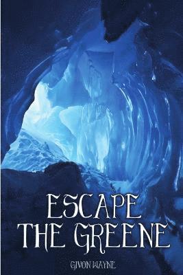 Escape The Greene - sequel to Beyond The Greene 1