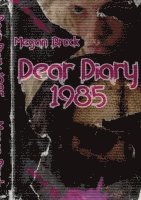 Dear Diary 1985 1