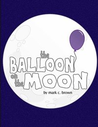 bokomslag The Balloon On The Moon
