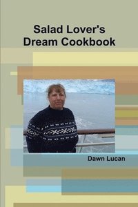 bokomslag Salad Lover's Dream Cookbook