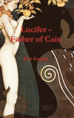 Lucifer - Father of Cain 1