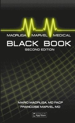 Mario Madruga, MD FACP, Francoise Marvel, MD, Facp Mario Madruga, Francoise Marvel, MD FACP Mario Madruga, MD Francoise Marvel - Madruga and Marvel's Medical Black Book: Guide to Differential Diagnosis, Mnemonics, and Clinical Pearls, Second Edition, Häftad