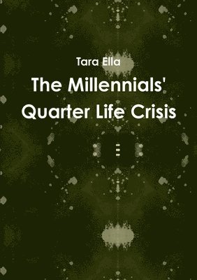 bokomslag Millennials' Quarter Life Crisis