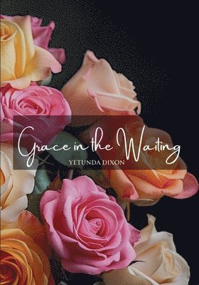 Grace in the Waiting 1