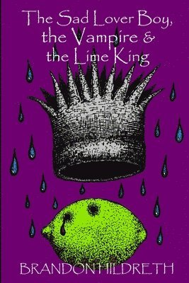 The Sad Lover Boy, the Vampire & the Lime King 1