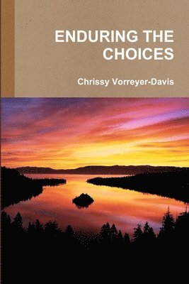 bokomslag Enduring the Choices
