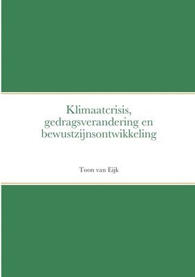 bokomslag Klimaatcrisis, gedragsverandering en bewustzijnsontwikkeling