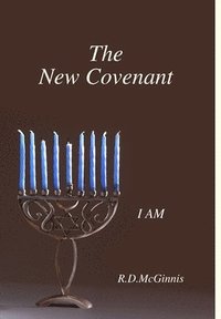 bokomslag The New Covenant I Am