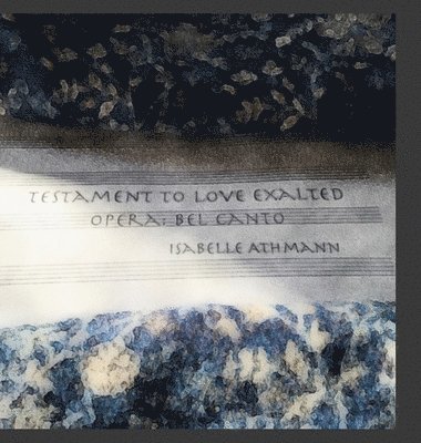 Testament to Love Exalted