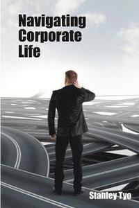 bokomslag Navigating Corporate Life