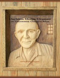 bokomslag Carleton Gonya Cramer: an Uncommon Common Man