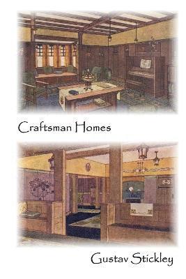 Gustav Stickley - Craftsman Homes, Häftad