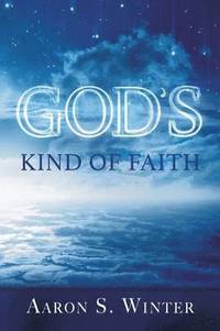 bokomslag God's Kind of Faith