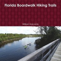bokomslag Florida Boardwalk Hiking Trails