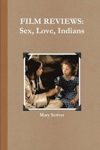 bokomslag FILM REVIEWS: Sex, Love, Indians