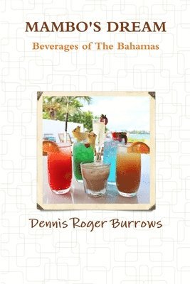 bokomslag MAMBOS DREAM BEVERAGES OF THE BAHAMAS