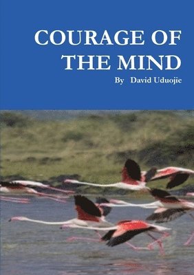 DCN David Uduojie, David Uduojie - Courage of the Mind, Häftad
