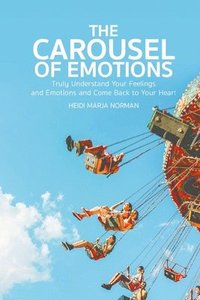 bokomslag The Carousel of Emotions