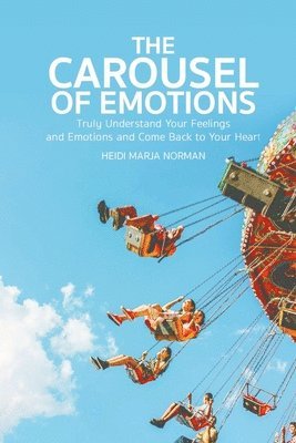 Heidi Norman - Carousel of Emotions, Häftad