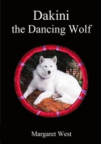 bokomslag Dakini the Dancing Wolf