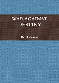 bokomslag War Against Destiny