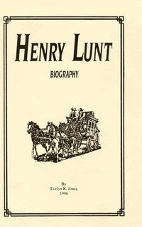 bokomslag Henry Lunt Biography