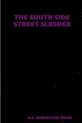 The South Side Street Slasher 1