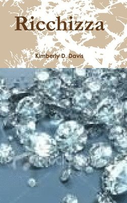 Kimberly Davis - Ricchizza, Inbunden