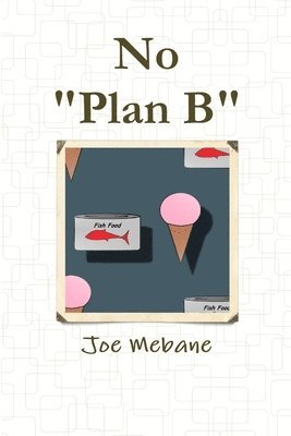 No "Plan B" 1