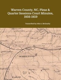 bokomslag Warren County, NC, Pleas & Quarter Sessions Court Minutes, 1856-1859