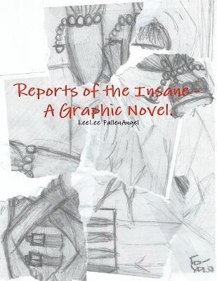 Reports of the Insane - A Graphic Novel. 1